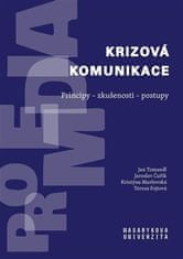 Krizová komunikace: Principy - zkušenosti - postupy