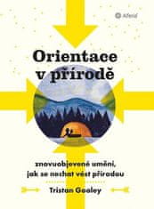 Orientace v přírodě - Znovuobjevené umění, jak se nechat vést přírodou