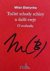 Milan Blahynka: Točité schody schízy a další eseje