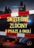 Ivana Žáková: Skutečné zločiny v Praze a okolí