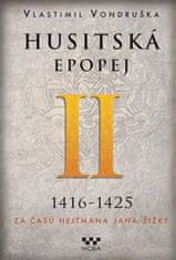 Husitská epopej II. 1416-1425 - Za časů hejtmana Jana Žižky