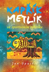 Kapřík Metlík ve sportovním rybníku - Jan Opatřil