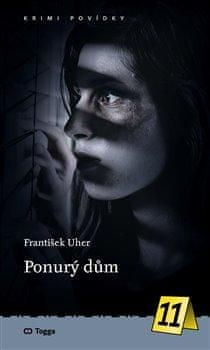 Uher František: Ponurý dům