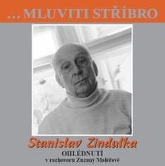 Stanislav Zindulka: Stanislav Zindulka - Ohlédnutí v rozhovoru Zuzany Maléřové - CD