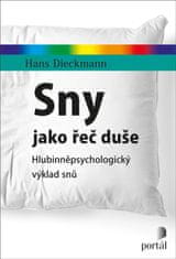 Dieckmann Hans: Sny jako řeč duše - Hlubinněpsychologický výklad snů