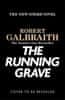 Robert Galbraith: The Running Grave: Cormoran Strike 7