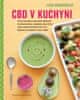 Vanderveldt Leah: CBD v kuchyni - Více než 50 receptů z rostlinných ingrediencí na posilující nápoje