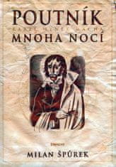 Milan Špůrek: Poutník mnoha nocí Karel Hynek Mácha