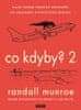 Munroe Randall: Co kdyby? 2 - Další vážné vědecké odpovědi na absurdní hypotetické otázky