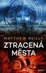 Matthew Reilly: Ztracená města