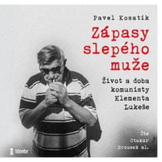 Pavel Kosatík: Klement Lukeš: Příběh slepého chartisty - audioknihovna