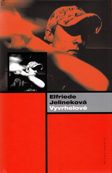 Vyvrhelové - Jelineková Elfriede