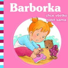 Nancy Delvaux: Barborka chce všetko robiť sama