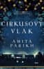 Amita Parikh: Cirkusový vlak