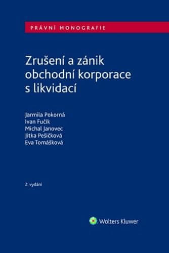 Ivan Fučík: Zrušení a zánik obchodní korporace s likvidací