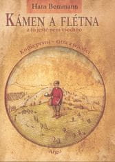 Hans Bemmann: Kámen a flétna a to ještě není všechno I. - Kniha první - Giza a její vlci