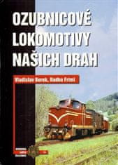 Ozubnicové lokomotivy našich drah - Radko Friml