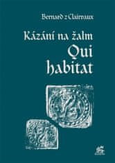 sv. Bernard z Clairvaux: Kázání na žalm Qui habitat