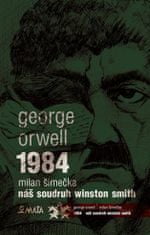 1984 / Náš soudruh Winston Smith - Milan Šimečka