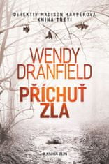 Wendy Dranfield: Příchuť zla