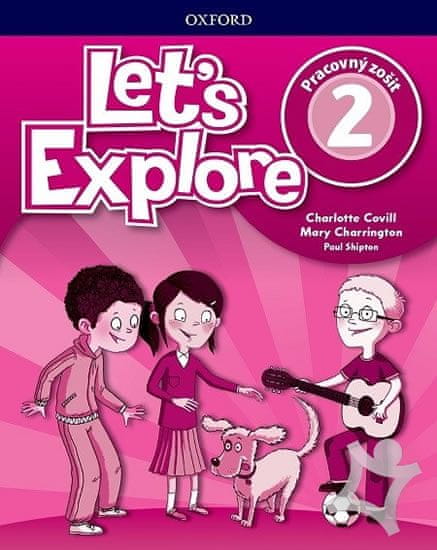 Covill Charlotte: Let´s Explore 2 Activity Book - Pracovný zošit (SK verze)