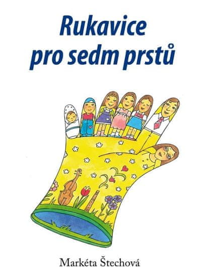 Štechová Markéta: Rukavice pro sedm prstů