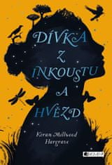 Kiran Millwood Hargrave: Dívka z inkoustu a hvězd