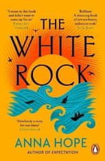 Anna Hope: The White Rock: From the bestselling author of The Ballroom