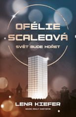 Kiefer Lena: Ofélie Scaleová 1 - Svět bude hořet