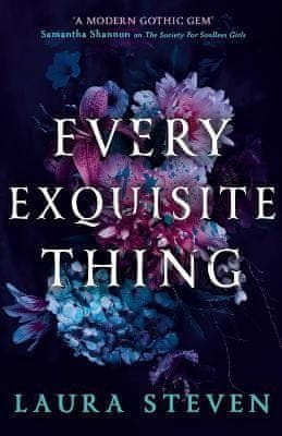 Laura Stevenová: Every Exquisite Thing