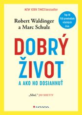 Robert Waldinger: Dobrý život - a ako ho dosiahnuť