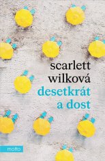 Scarlett Wilková: Desetkrát a dost