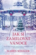 Karen Schaler: Jak si zamilovat Vánoce