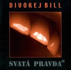 Svatá pravda (Remastered 2023) - Divokej Bill LP