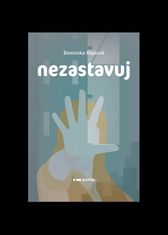 Hájková Dominika: Nezastavuj