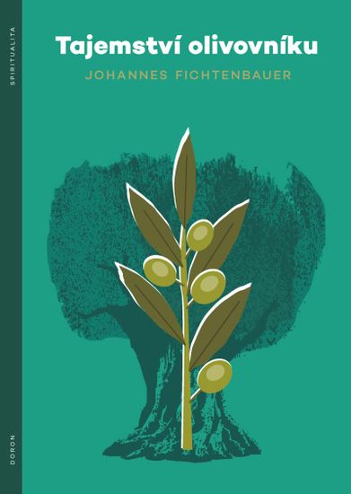 Fichtenbauer Johannes: Tajemství olivovníku