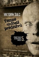 Viktorín Šulc: Temné radosti predátorů - Panoptikum sexuálních vražd 5.