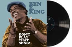 King Ben E.: Don't Play That Song!