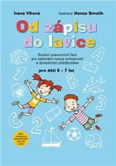 Od zápisu do lavice 1. díl - Soubor pracovních listů pro optimální rozvoj schopností a dovedností předškoláka