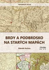 Brdy a Podbrdsko na starých na mapách - Zdeněk Kučera