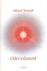 Tomáš Miloš: Odevzdanost