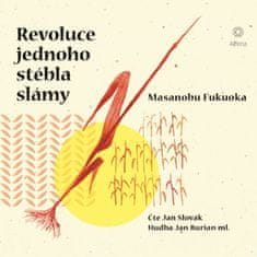 Fukuoka Masanobu: Revoluce jednoho stébla slámy