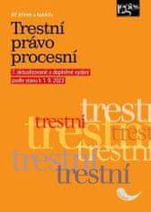 Jelínek Jiří: Trestní právo procesní podle stavu k 1. 9. 2023