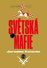 Jaroslav Kmenta: Světská mafie