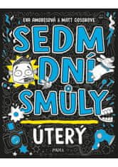 Euromedia Group Sedm dní smůly: Úterý