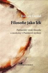 Roman Cardal: Filosofie jako lék - Partnerský vztah filosofie a medicíny v Platónově myšlení