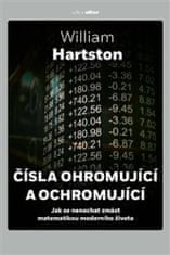 William Hartston: Čísla ohromující a ochromující - Jak se nenechat zmást matematikou moderního života