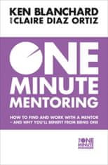 Johnson Spencer, Blanchard Kenneth: One Minute Mentoring