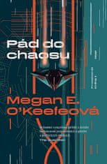 Megan E. O'Keefeová: Pád do chaosu