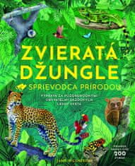 Jane Wilsherová: Zvieratá džungle - Sprievodca prírodou